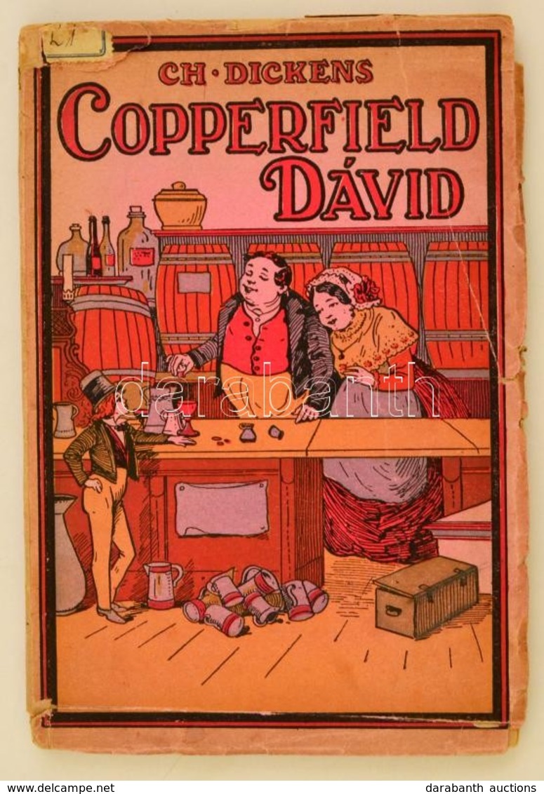 Dickens, Charles: Copperfield Dávid. Bp., Tolnai Nyomdai Műintézet. Kiadói Papírkötés Szakadásokkal - Non Classés