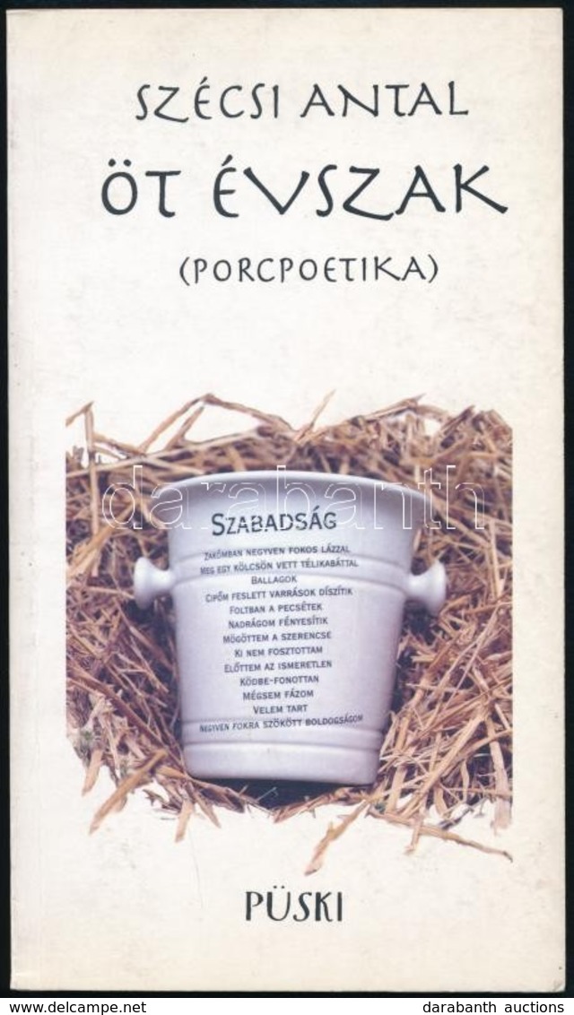 Szécsi Antal: Öt évszak. (Porcpoetika.) Egy Kiállítás Versei. Kiadói Papírkötésben. A Szerző által Dedikált. - Non Classés