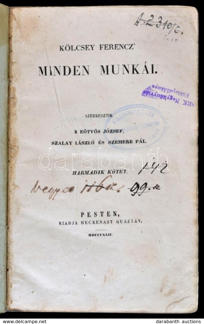 Kölcsey Ferenc Minden Munkái III. Kötet:  Aesthetikai és Kritikai Dolgozatok. Szerk.: B. Eötvös József, Szalay László és - Non Classificati