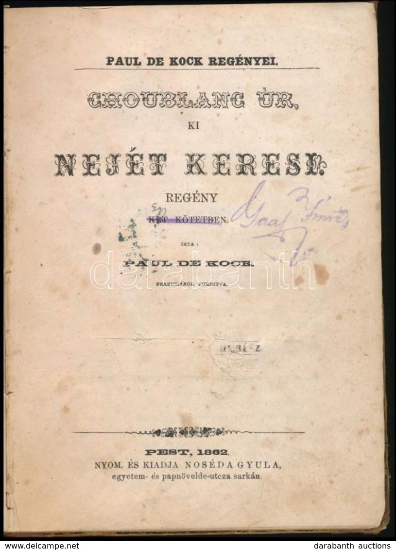 Paul De Kock: Choublanc úr, Ki Nejét Keresi. Pest, 1862, Noséda Gyula, 202 P. Átkötött Félvászon-kötés, Kopottas Borítóv - Non Classés