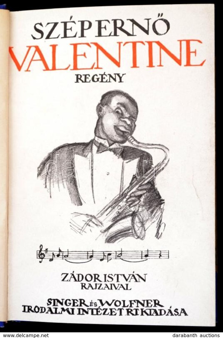 Szép Ernő: Valentine. Regény. Zádor István Rajzaival. Bp., é.n. Singer és Wolfner. Illusztrált Papírkötésben, Félvászon  - Non Classés