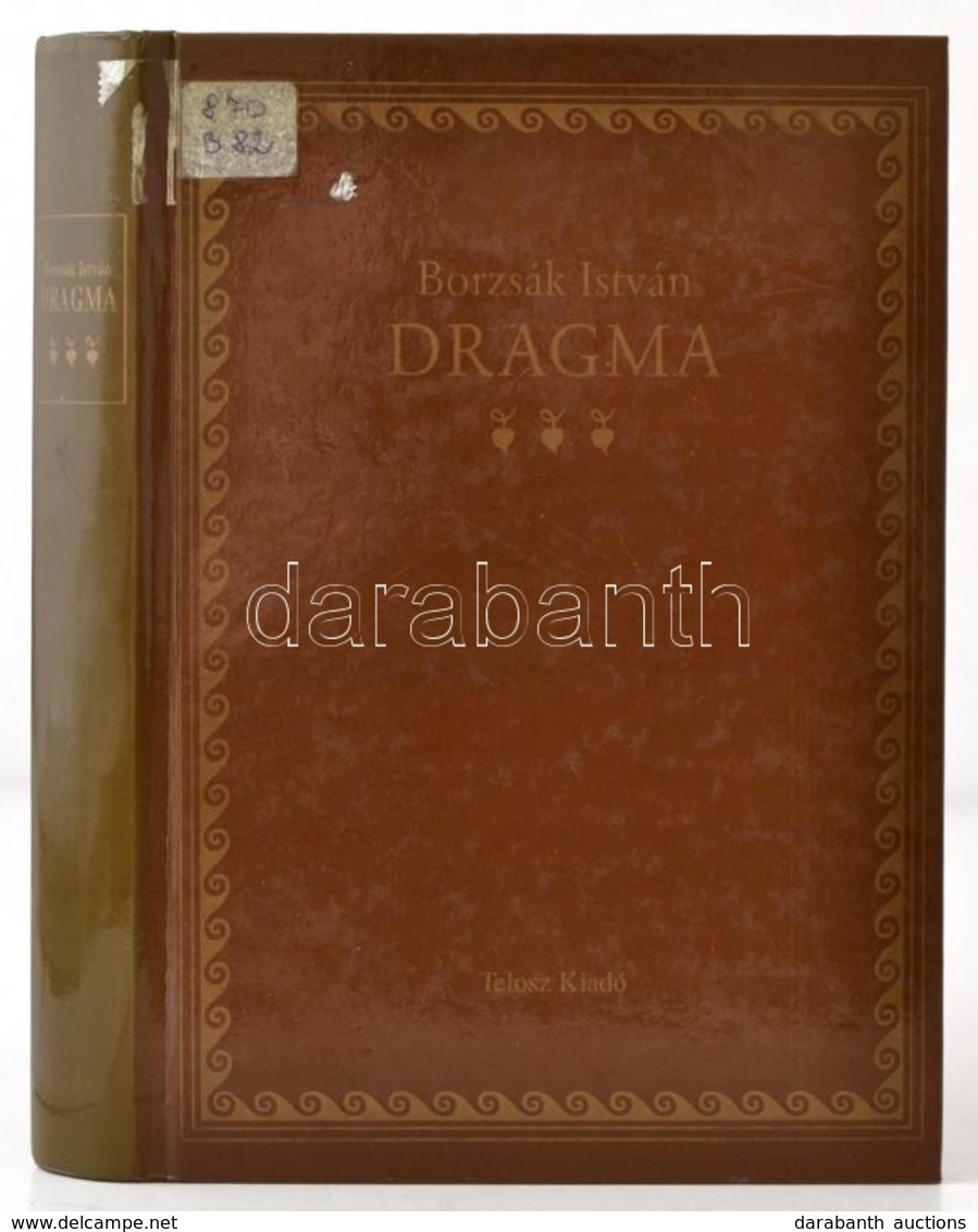 Borzsák István: Dragma. Válogatott Tanulmányok. Bp.,1997, Telosz Kiadó. Kiadói Kartonált Papírkötés, Volt Könyvtári Péld - Non Classés