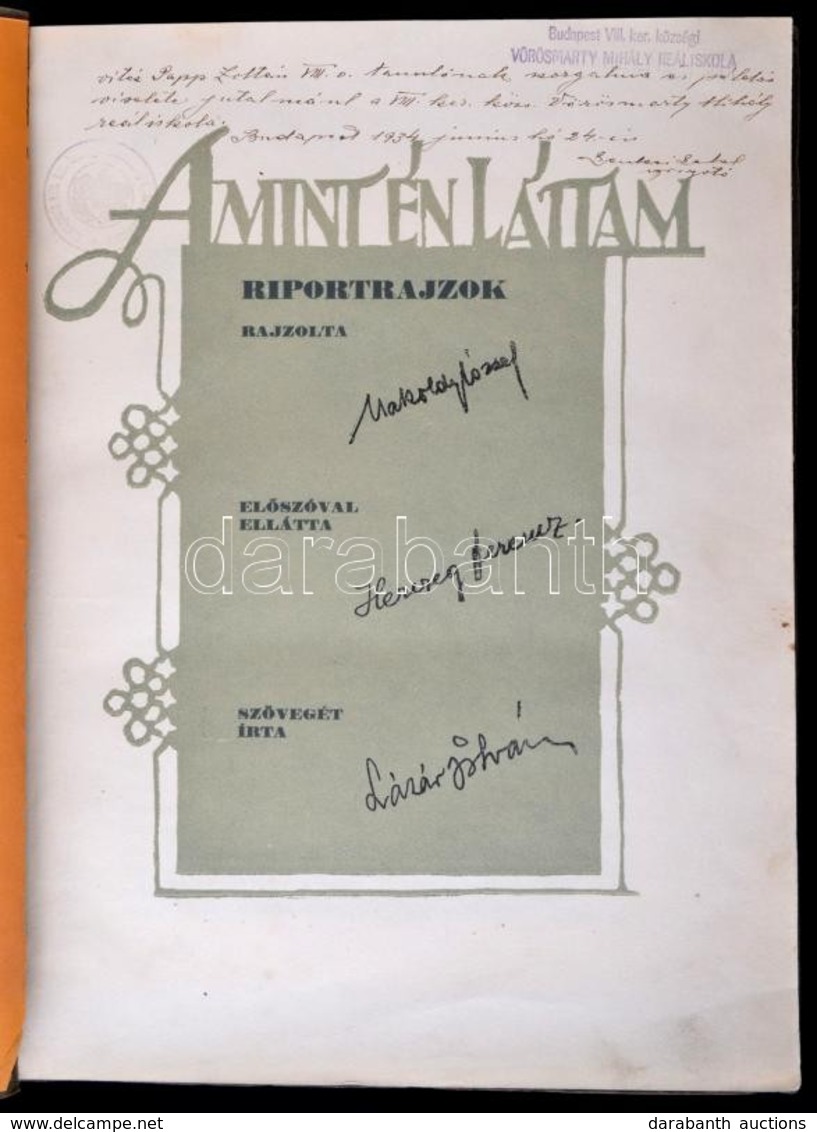 Makoldy József: Amint én Láttam. Rajzolta: - -. Előszóval Ellátta: Herczeg Ferenc. Szövegét írta: Lázár István. Bp.,1926 - Non Classés