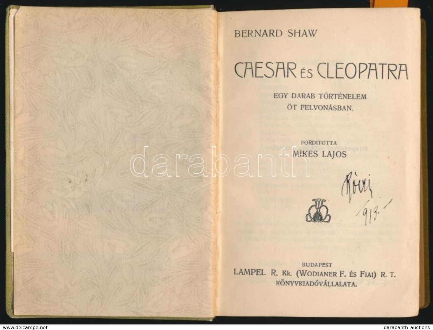 Három Dráma Egybekötve:
Bernard Shaw: Caesar és Cleopatra. Egy Darab Történelem öt Felvonásban. Fordította Mikes Lajos.  - Non Classificati