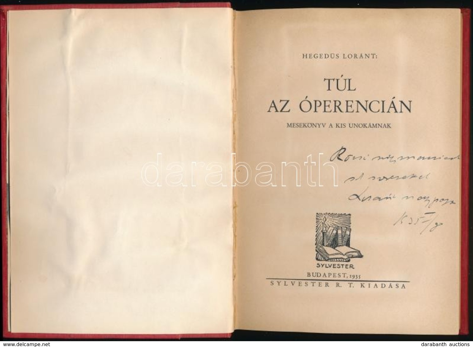 Hegedűs Loránt: Túl Az Operencián. Bp., 1935, Sylvester Rt. Korabeli Egészvászon-kötés, Beragasztott Németnyelvű Kritiká - Non Classificati