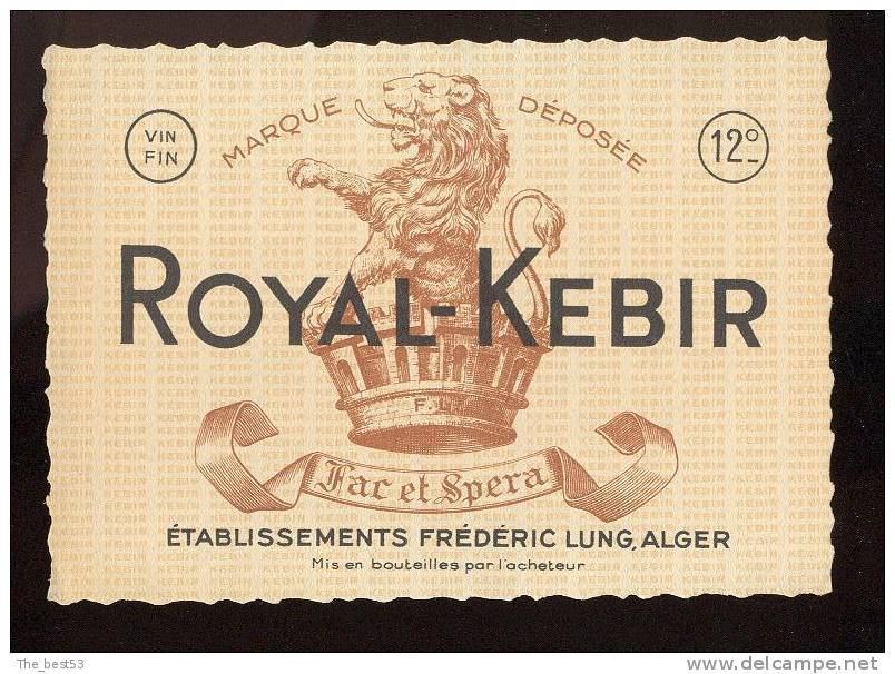 Etiquette De Vin  D'Algérie   -   Royal  Kébir   (12° à Droite)  -  Ets Frédéric Lung  à  Alger - Autres & Non Classés