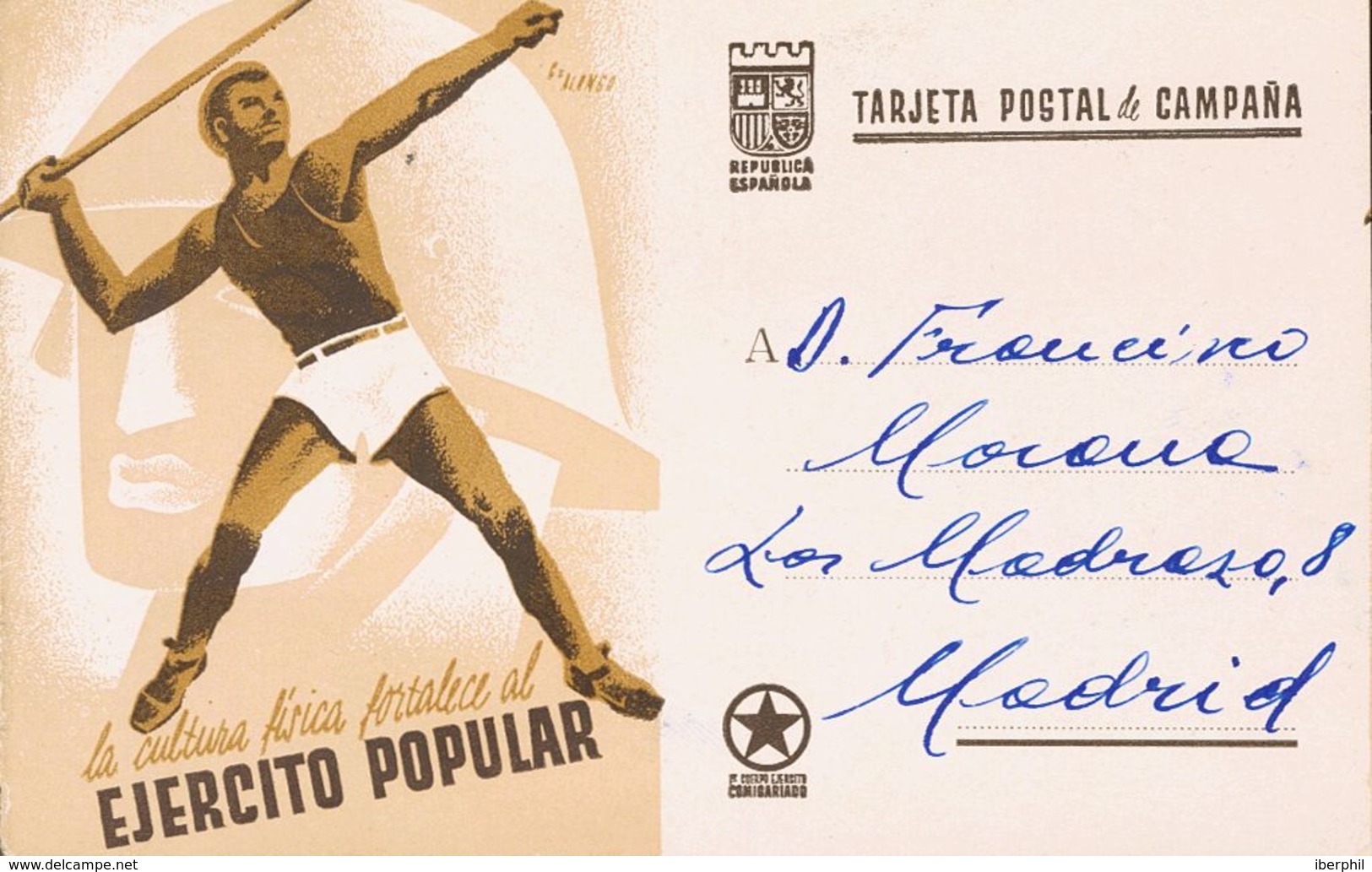 Sobre . 1938. Tarjeta Postal De Campaña LA CULTURA FISICA FORTALECE AL EJERCITO POPULAR. Dirigida A MADRID. MAGNIFICA. - Autres & Non Classés