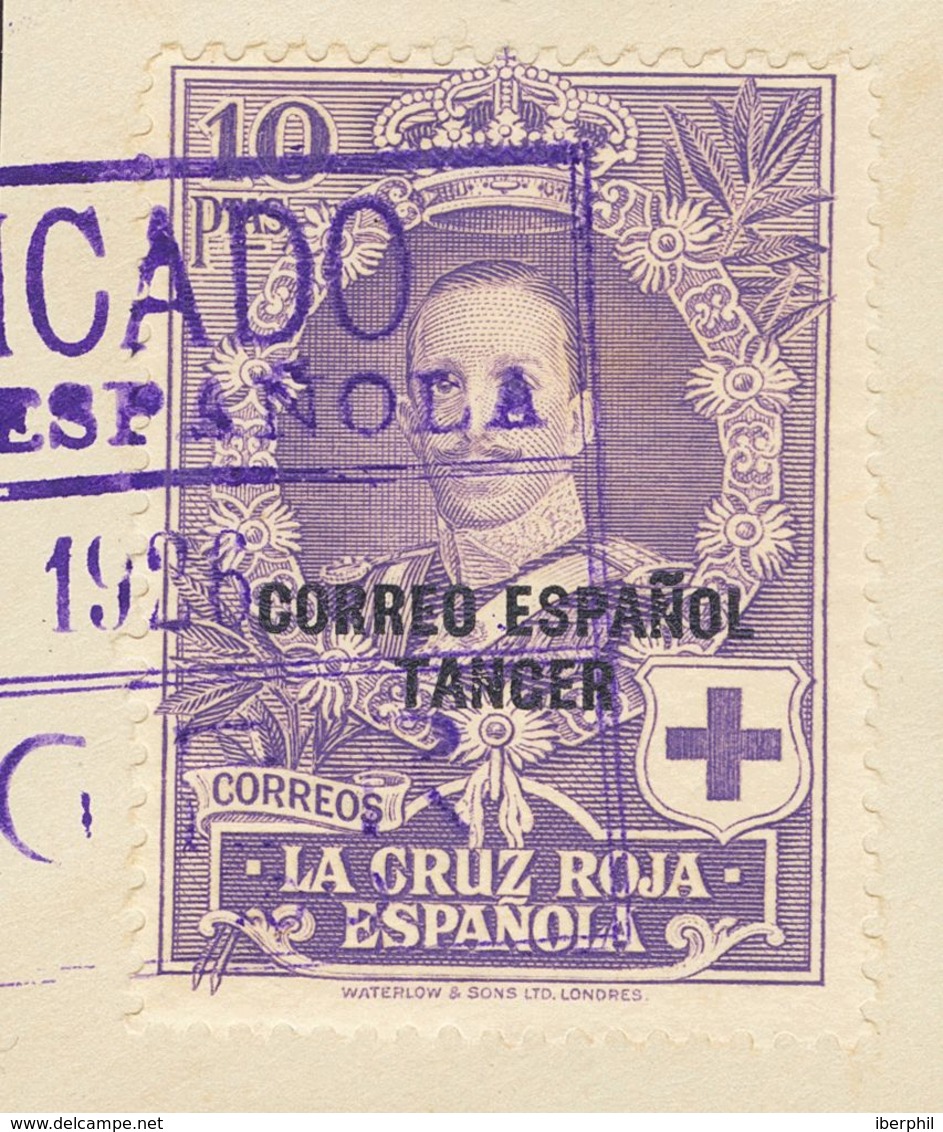 Fragmento 23/36. 1926. Serie Completa, Sobre Fragmentos. Matasello Especial CERTIFICADO / CRUZ ROJA ESPAÑOLA / TANGER, E - Spaans-Marokko