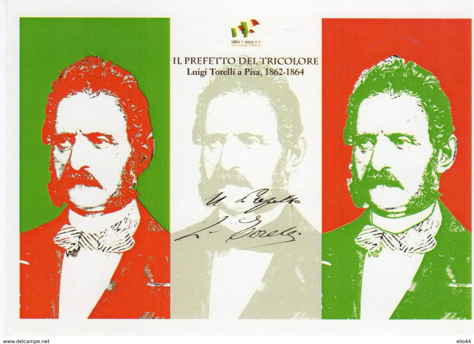 Pisa  2011 -  Celebrazioni 150° Anniv. Dell'Unità D'Italia - Il Prefetto Del Tricolore Luigi Torelli - - Storia