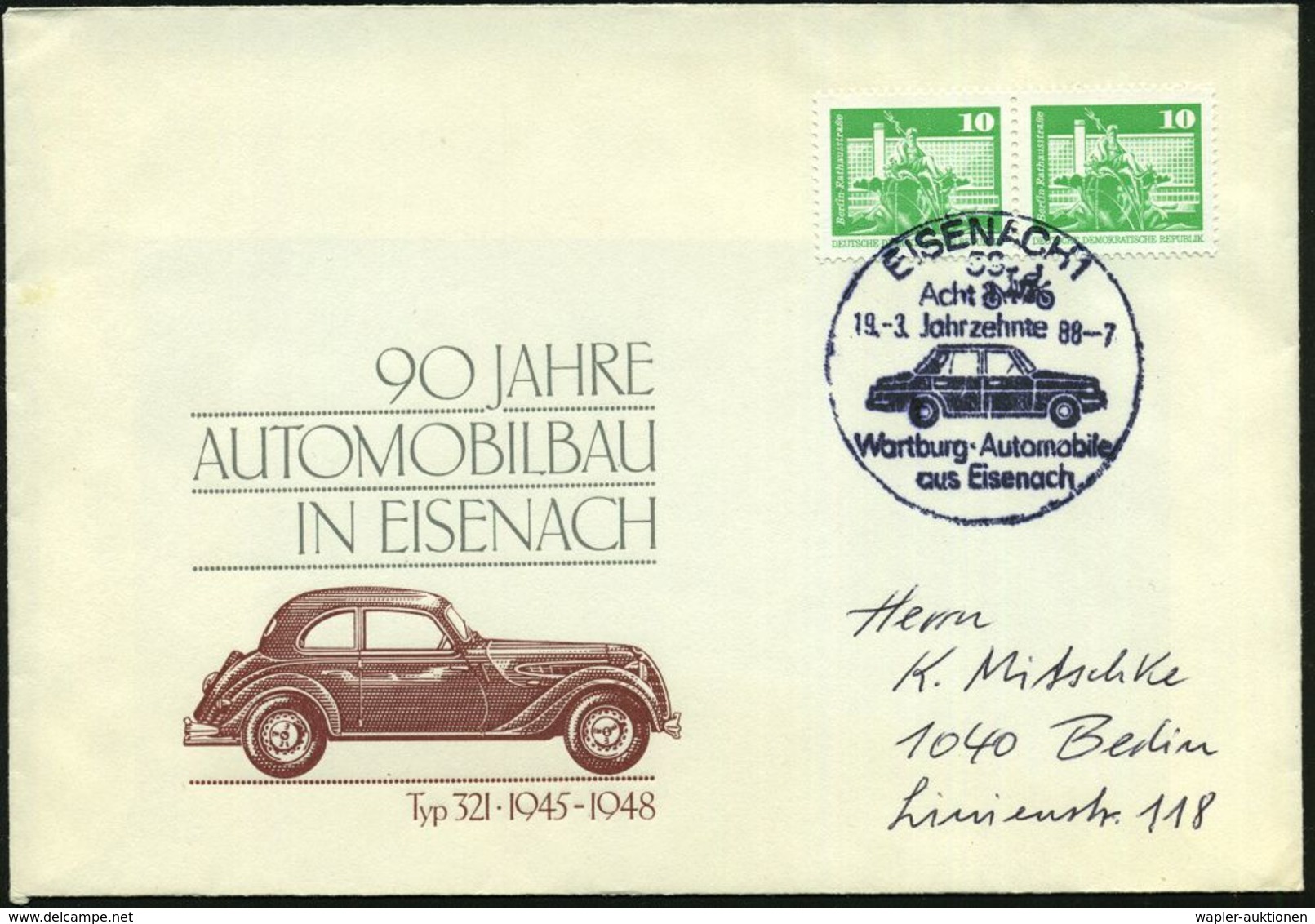 58 EISENACH 1/ Acht/ Jahrzehnte/ Wartburg-Automobile.. 1988 (19.3.) HWSt = "Wartburgwagen" Von 1898 = BMW-Vorläufer (u.  - Autos