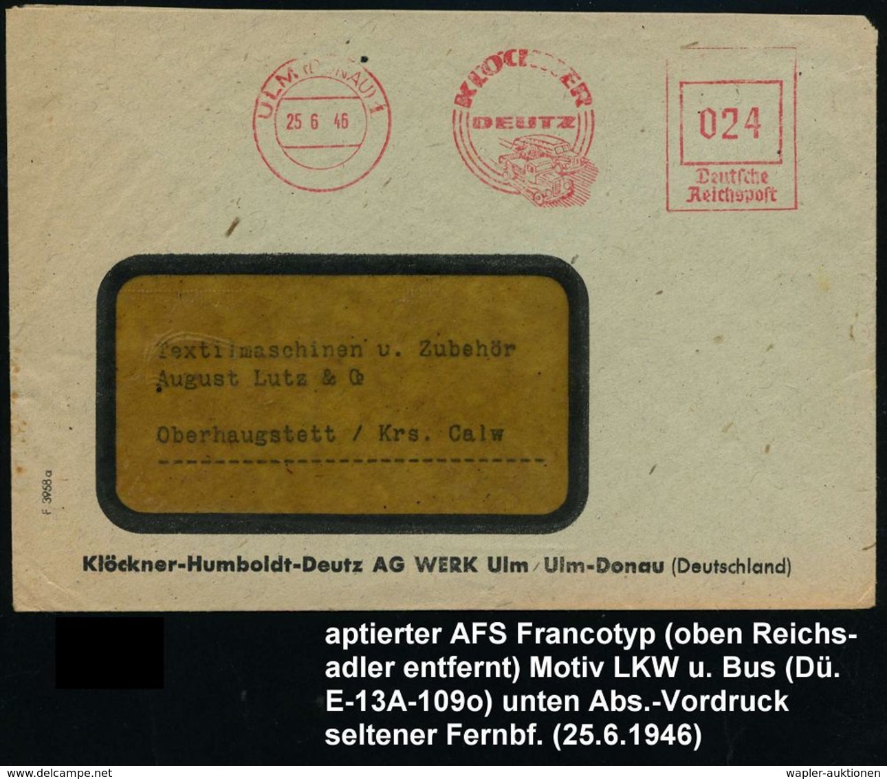 ULM (DONAU) 1/ KLÖCKNER/ DEUTZ 1946 (25.6.) Seltener, Aptierter AFS (NS-Adler Entfernt) = LKW, Omnibus , Inl.-Firmenbrie - Camions