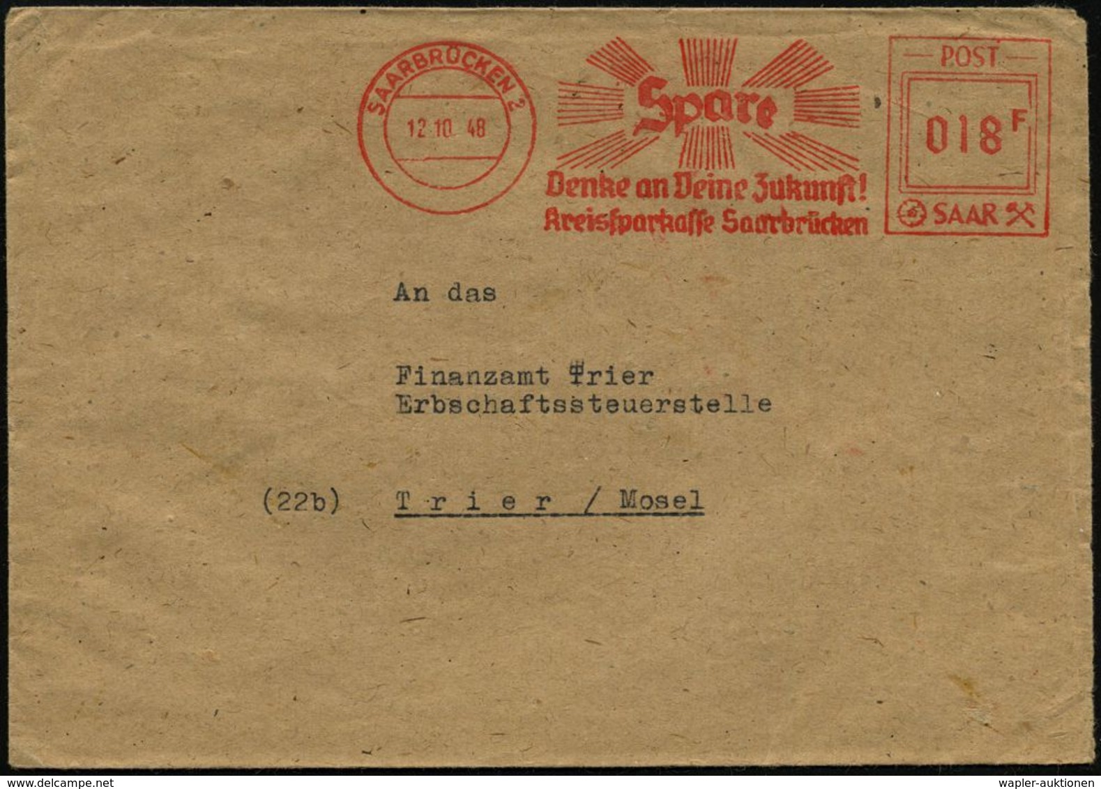 SAARLAND 1948 (12.10.) AFS Typ "POST SSAR" 018 F.: SAARBRÜCKEN 2/Spare/Denke An Deine Zukunft!/Kreissparkasse.. (Licht-S - Sin Clasificación