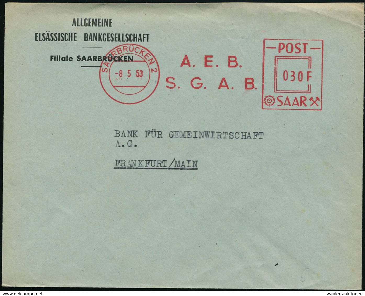 SAARLAND 1953 (8.5.) AFS Postalia "POST/SAAR" 030 F.: A. E. B. / S. G. A. B. , Klar Gest. Firmenbrief: ALLGEM. ELSÄSSISC - Sin Clasificación