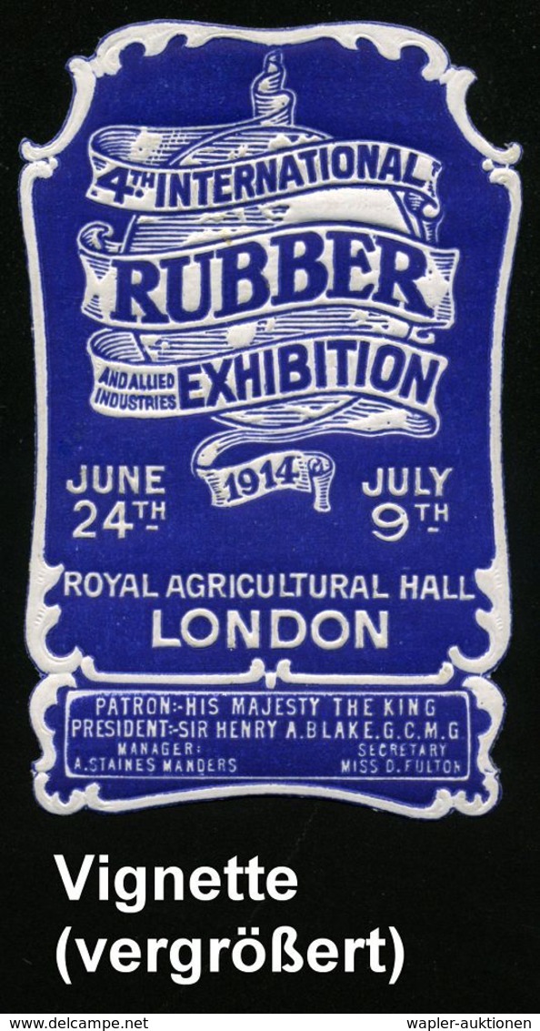 GROSSBRITANNIEN 1914 Präge-Reklame-Vignette: 4TH INTERNAT. RUBBER EXHIBITION (London Royal Agricult. Hall) Orig.G. - I.  - Chimie