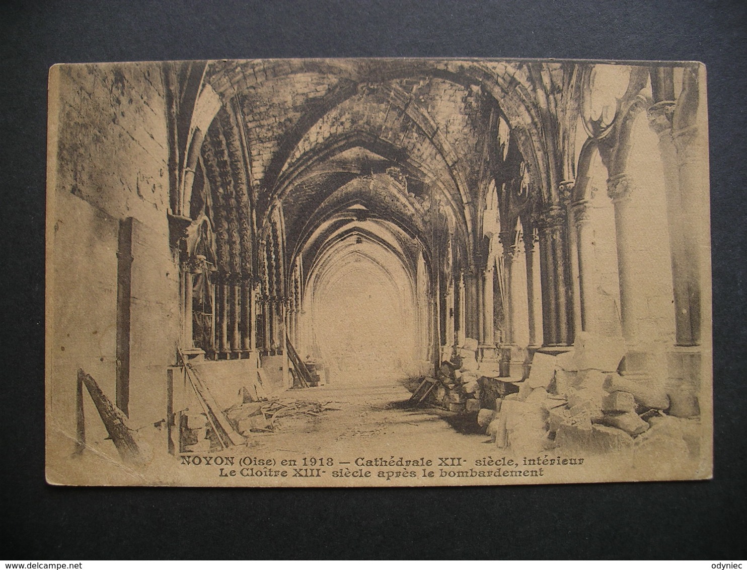 Noyon(Oise) En 1918-Cathedrale XII Siecle,interieur Le Cloitre XIII Siecle Apres Le Bombardement - Picardie