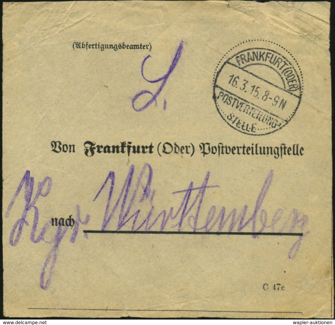 FRANKFURT (ODER)/ POSTVERTEILUNGS-/ STELLE 1915 (März) 1K-Segm. Auf Vorbindezettel: Von Frankfurt (Oder) Postverteilungs - Guerre Mondiale (Première)