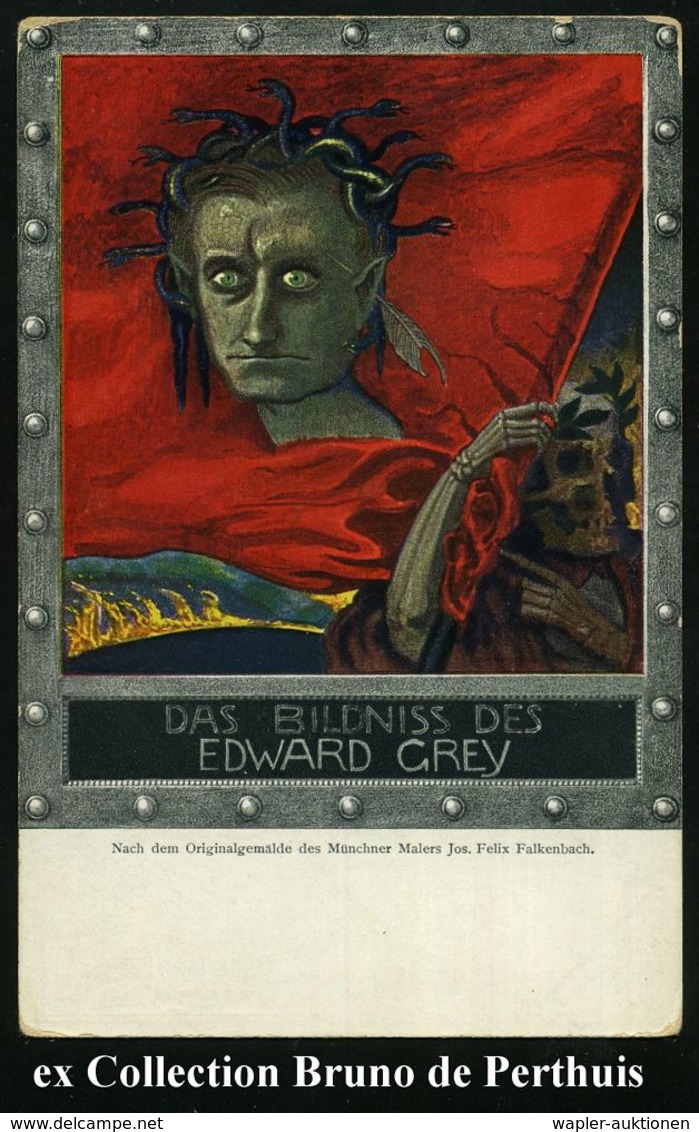 DEUTSCHES REICH 1914 Color-Propaganda-Künstler-Ak.: DAS BILDNIS DES EDWARD GREY = Brit. Außenminister (1905-1916) 1862 - - Guerre Mondiale (Première)