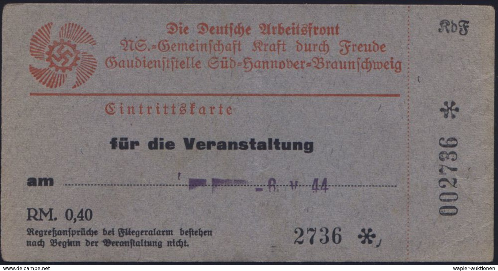 DEUTSCHES REICH 1944 (6.5.) Orig. Eintrittskarte: Die Deutsche Arbeitsfront Für K.d.F.-Veranstaltung (Gau Hann.-Braunsch - Otros & Sin Clasificación