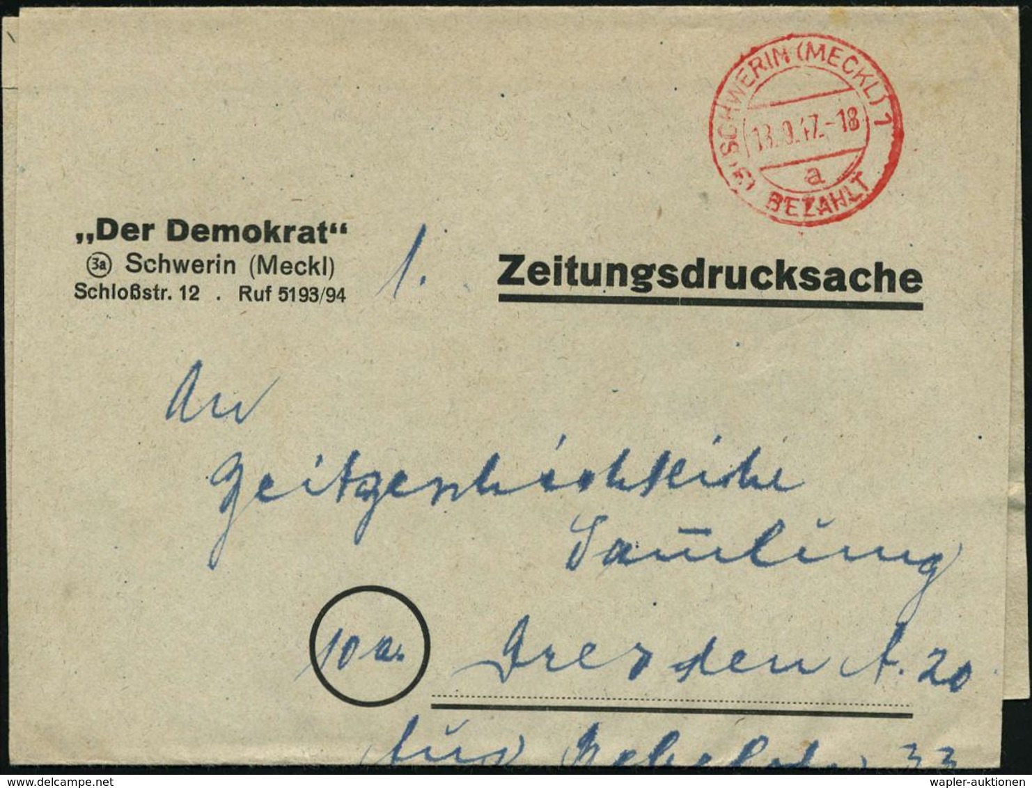 (3) SCHWERIN (MECKL) 1/ A/ BEZAHLT 1947 (18.9.) PFS Auf Zeituns-Sb: "Der Demokrat" = CDU-Zeitung , Selten! (Dü.32) - Pfe - Autres & Non Classés