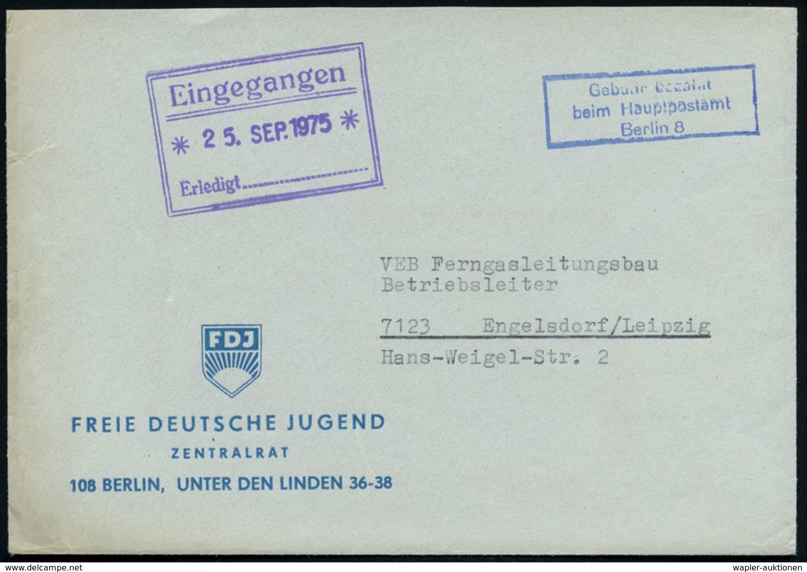 Berlin 8/ Gebühr Bezahlt/ Beim Hauptpostamt 1975/88 Blauer Ra3 Bzw. Buchdruck-Ra.3 Auf 2 Vordruck-Briefen: FDJ ZENTRALRA - Autres & Non Classés