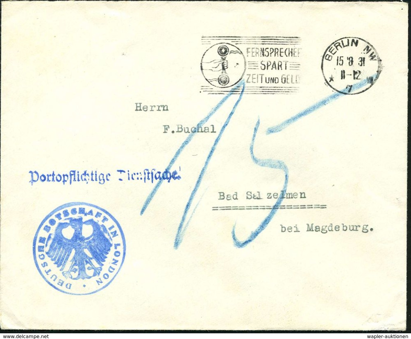 Berlin NW 7 1931 (15.8.) MWSt.: BERLIN NW/*7VII/FERNSPRECHER/SPART/ZEIT U.GELD + Blauer 1L: Portopflichtige Dienstsache  - Autres & Non Classés