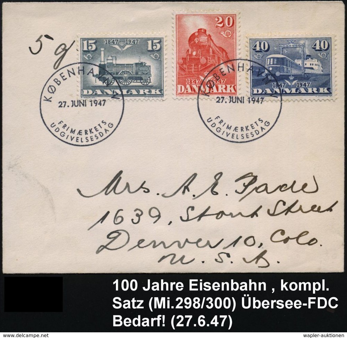 DÄNEMARK 1947 (27.6.) "100 Jahre Eisenbahn", Kompl. Satz + 2x ET-SSt (KÖBENHAVN) Klar Gest. Übersee-FDC.!  (Mi.298/300)  - Treni