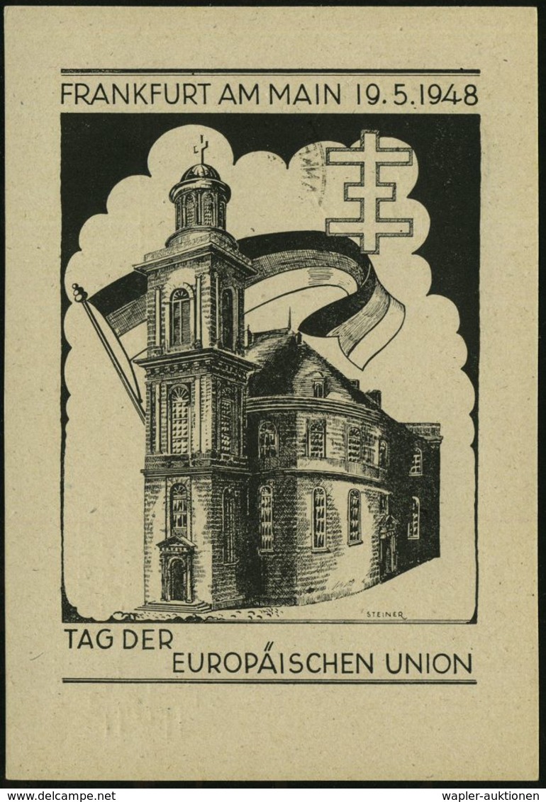 (16) FRANKFURT (MAIN)/ Tag Der EUROP.UNION 1948 (19.5.) SSt Auf Orts-P 10 Pf. Arbeiter, Grün + Zudruck: TAG DER EUROP. U - Autres & Non Classés