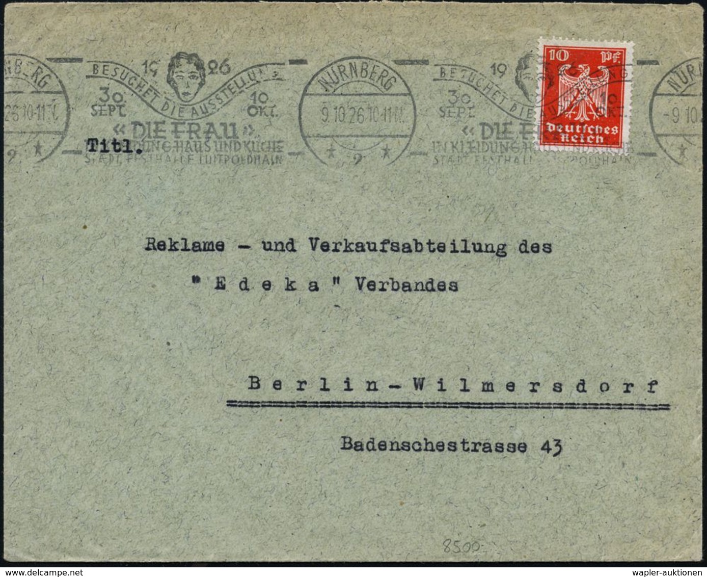 NÜRNBERG/ *2*/ BESUCHET DIE AUSST./ "DIE FRAU"/ IN KLEIDUNG,HAUS U.KÜCHE.. 1926 (9.10.) Seltener BdMWSt (Frauenkopf) Kla - Ohne Zuordnung