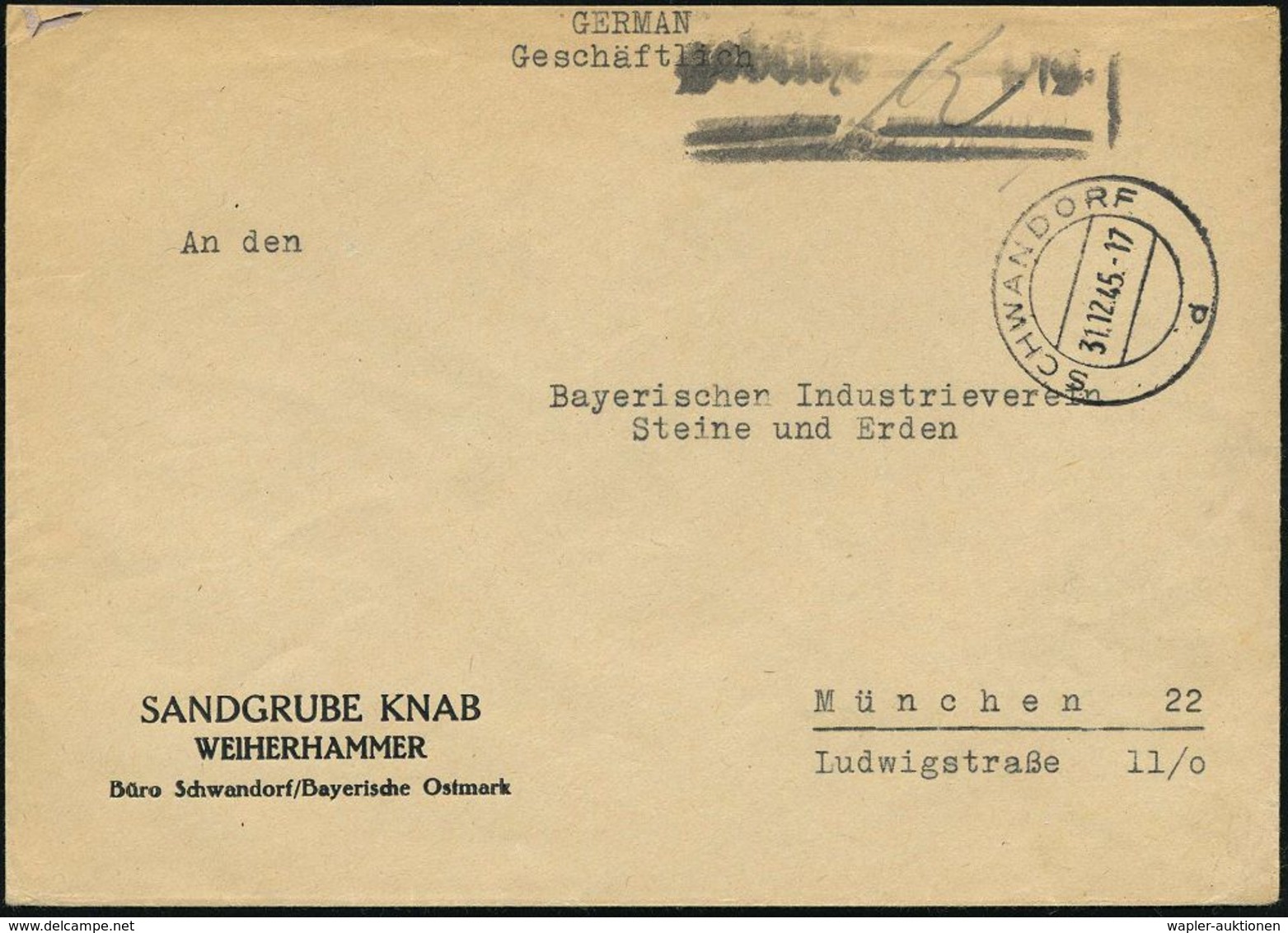 SCHWANDORF/ D 1945 (31.12.) 2K-Steg + Schw. Ra.: Gebühr___Pfg. + Hs. "12" , Firmen-Bf.: SANDGRUBE KNAB WEIHERHAMMER, Sel - Autres & Non Classés