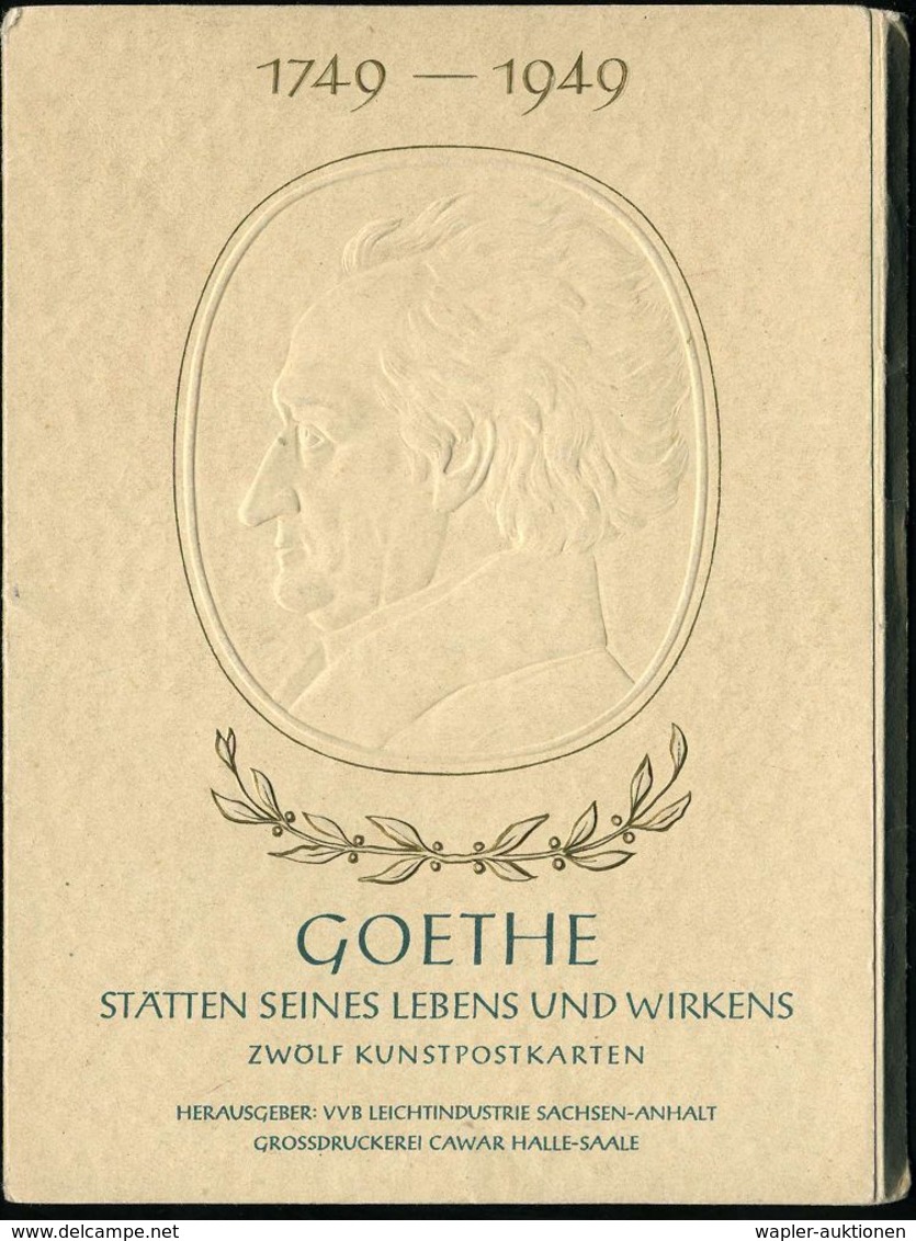 Weimar 1949 Amtl. Color-Jubil.-Sonderkarten: GOETHE /STÄTTEN SEINES LEBENS , Kompl. Serie Von 12 Karten (Druckvermerk Ca - Ecrivains