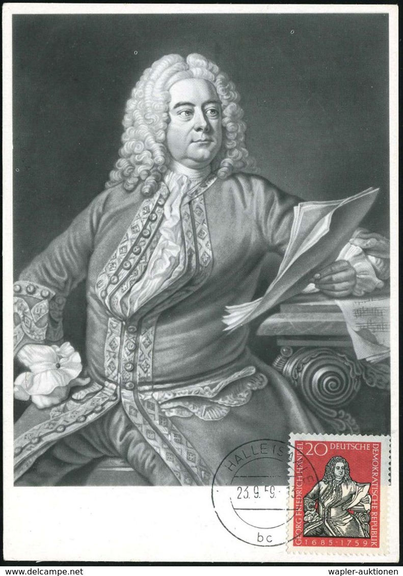 D.D.R. 1959 (Sept.) 20 Pf. "200. Todestag G. F. Händel" + 2K: HALLE (SAALE/bc, Dekorat. Maximumkt.  (Mi.683) - - Musique