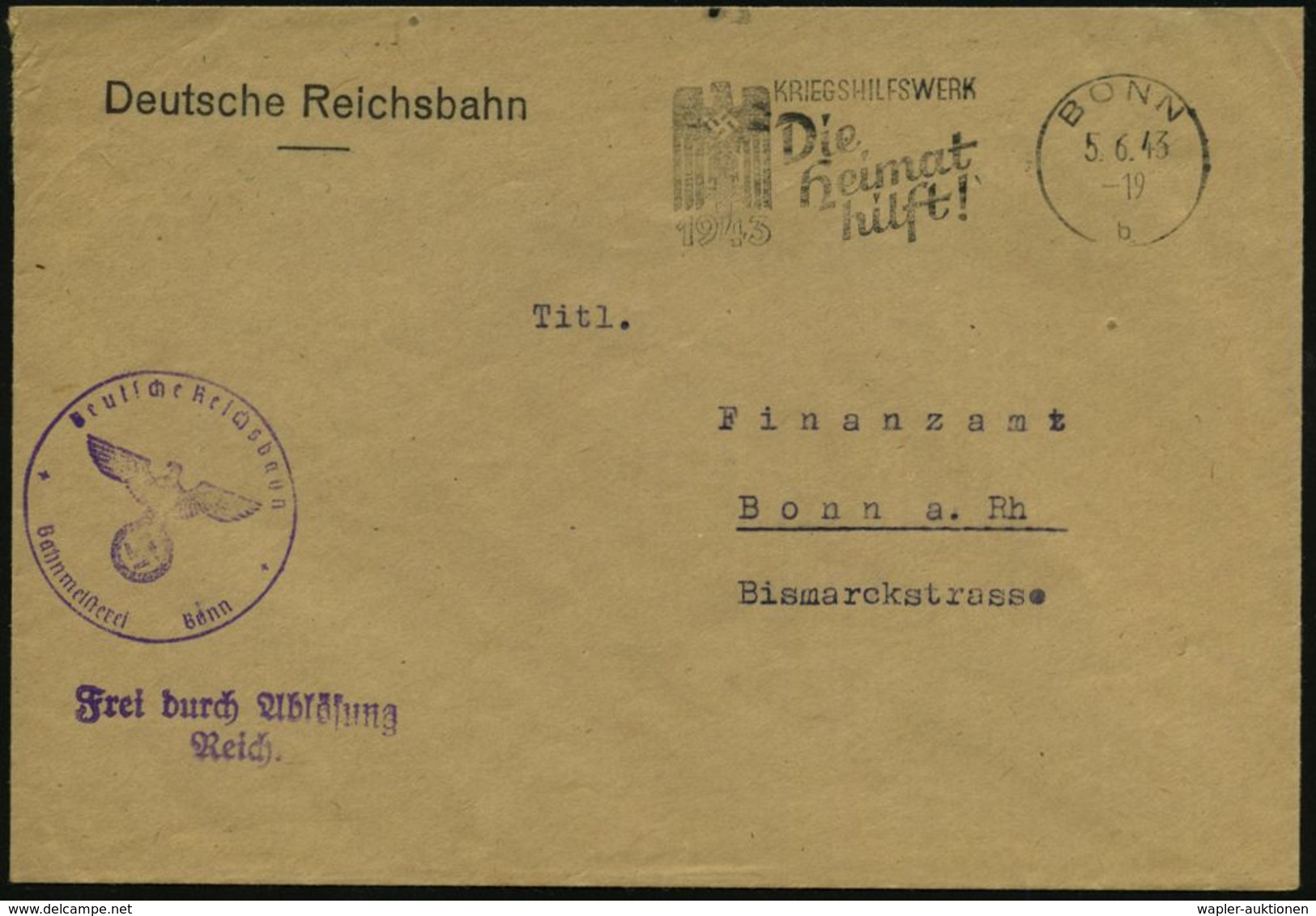 BONN/ B/ KRIEGSHILFSWERK/ Die/ Heimat/ Hilft! 1943 (5.6.) MWSt (NS-RK-Logo) + 2L: FdA/R + 1K-HdN: Deutsche Reichsbahn/ . - Croix-Rouge