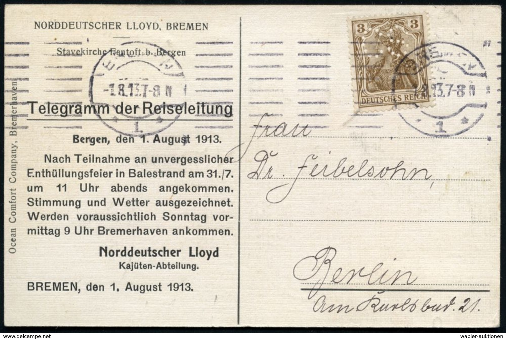 BREMEN/ *1* 1913 (1.8.) Bd.MaSt. Auf EF 3 Pf. Germania Mit Firmen-Lochung: "C S" Auf S/w.-Telegramm-Ak.: Norddeutscher L - Maritime