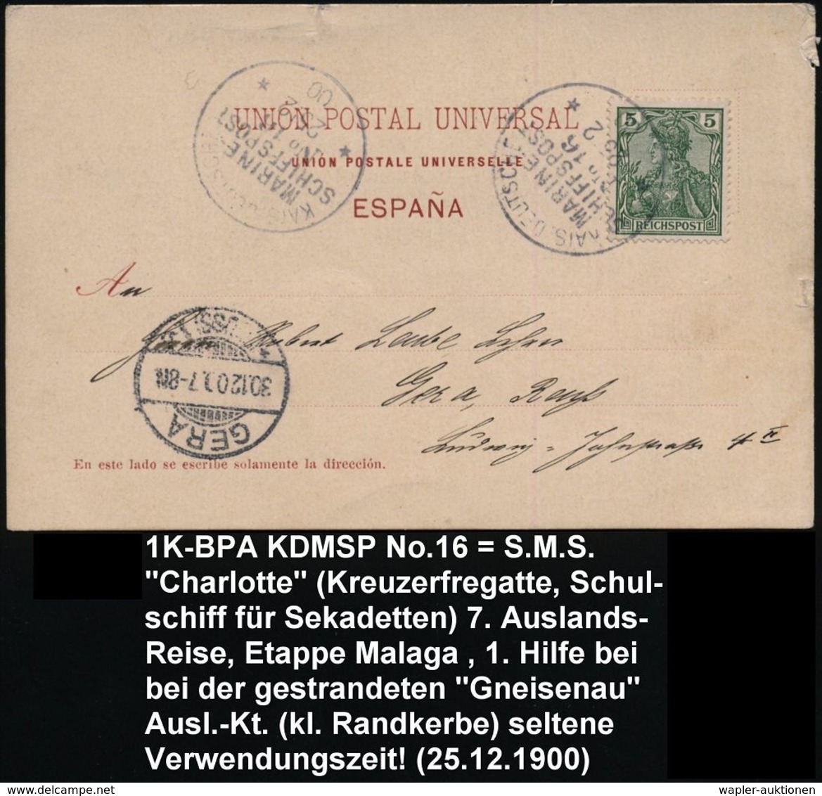 DEUTSCHES REICH 1900 (25.2.) 1K-BPA: KAIS. DEUTSCHE/MARINE-/SCHIFFSPOST/No.16 = S.M.S. Charlotte, Seekadetten-Schulschif - Maritime