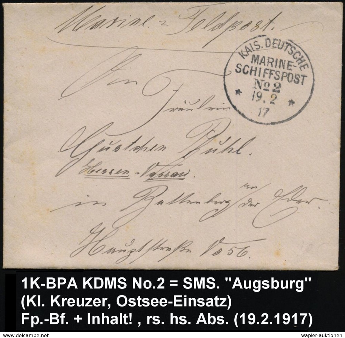 DEUTSCHES REICH 1917 (19.2.) 1K-BPA: KAIS. DEUTSCHE/MARINE-/SCHIFFSPOST/No.2/** = SMS. "Augsburg", Kleiner Kreuzer , Ost - Marittimi