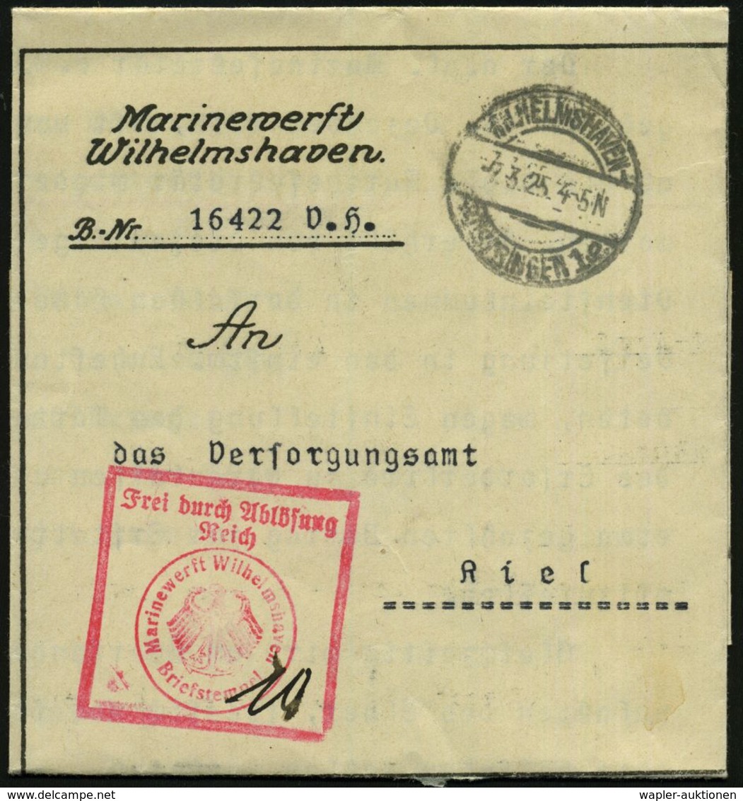 WILHELMSHAVEN-/ RÜSTRINGEN 1/ G 1925 (7.3.) 1K-Steg + Roter Ra.: Frei Durch Ablösung/Reich/Marinewerft Wilhelmshaven.. ( - Maritime