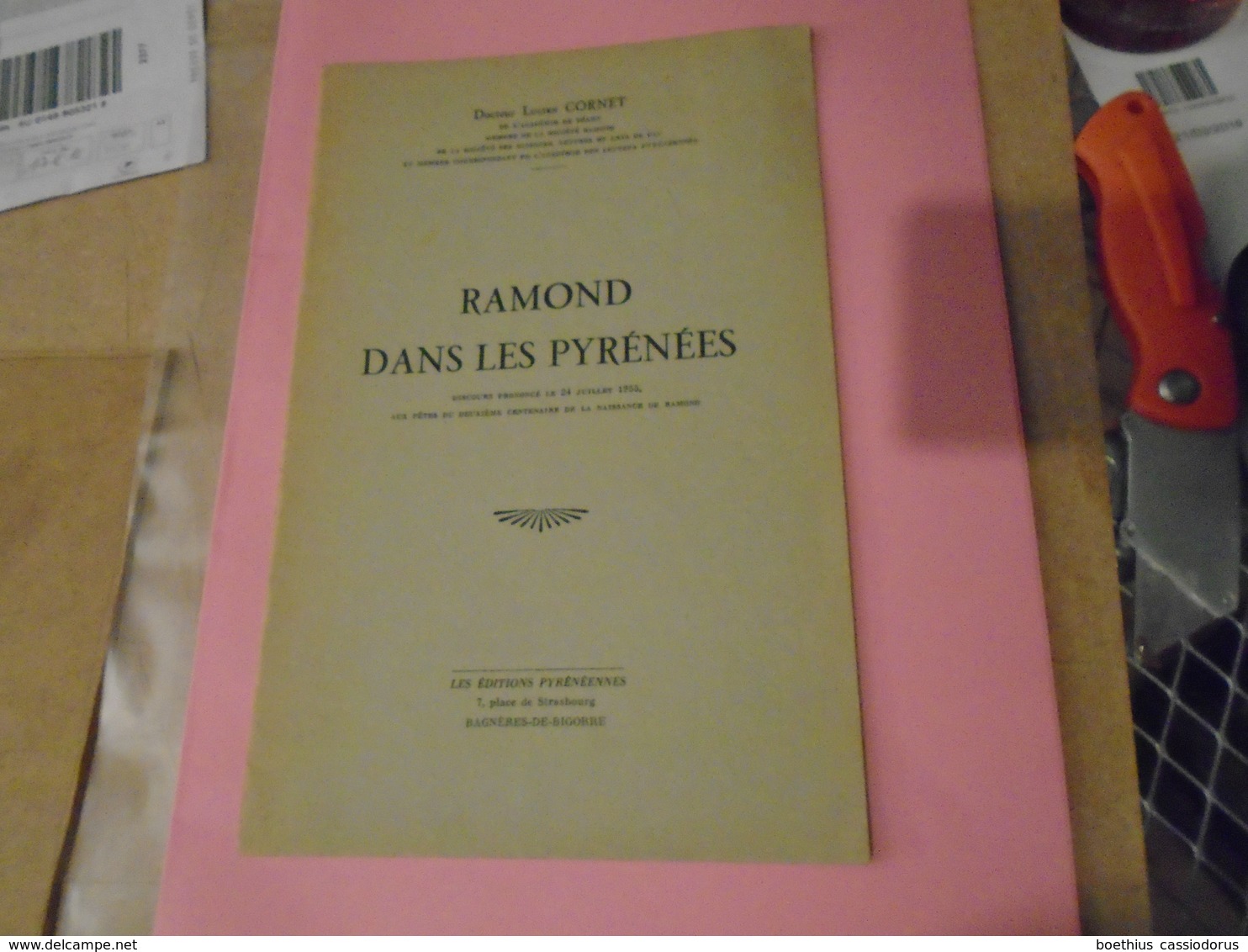 RAMOND DANS LES PYRENEES Discours Prononcé 24/07/55 Fêtes Du Deuxième Centenaire De La Naissance De RAMOND, L. CORNET - Midi-Pyrénées