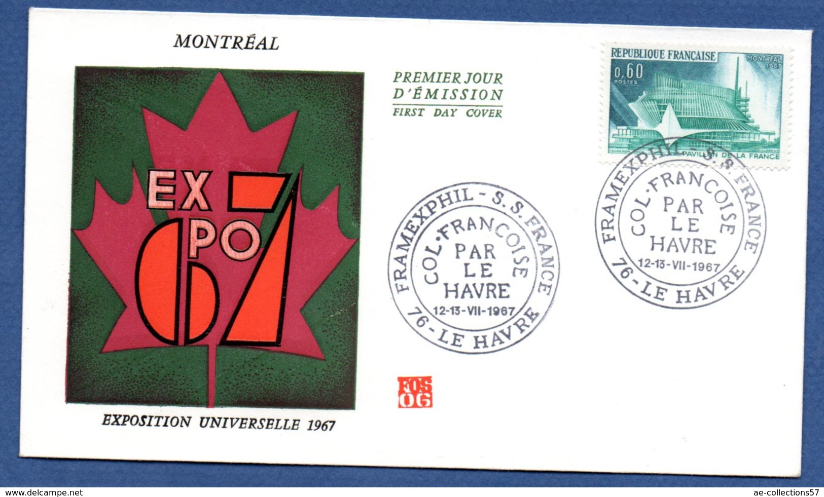 Enveloppe Premier Jour / Exposition Universelle 1967 / Montréal / Le Havre  / 12 Et 13-07-1967 - 1960-1969