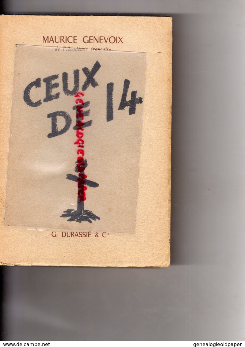 GUERRE 1914-1918- MAURICE GENEVOIX -CEUX DE 14- LA BOUE -LES EPARGES- G. DURASSIE - PARIS MALAKOFF-1953 - Guerre 1914-18