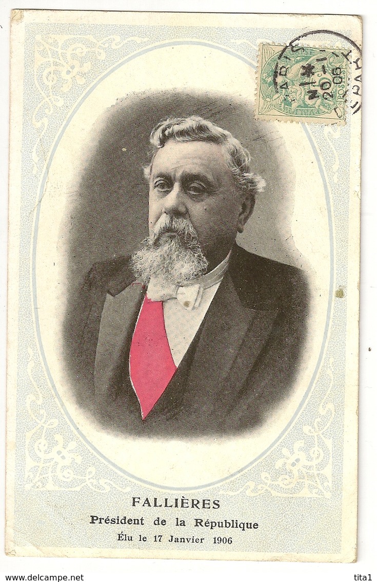 5 - Fallières - Président De La République. Elu Le 17 Janvier 1906 - Personnages