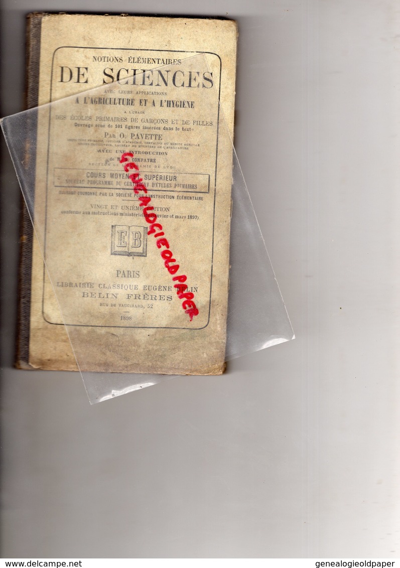 NOTIONS ELEMENTAIRES DE SCIENCES A L' AGRICULTURE ET HYGIENE- ECOLE PRIMAIRE-O. PAVETTE-COMPAYRE-BELIN PARIS 1898 - 6-12 Ans