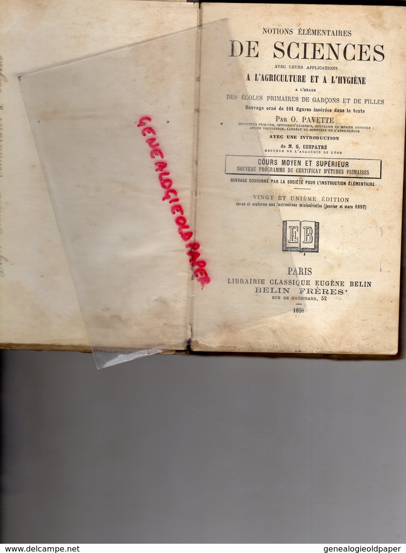 NOTIONS ELEMENTAIRES DE SCIENCES A L' AGRICULTURE ET HYGIENE- ECOLE PRIMAIRE-O. PAVETTE-COMPAYRE-BELIN PARIS 1898 - 6-12 Years Old