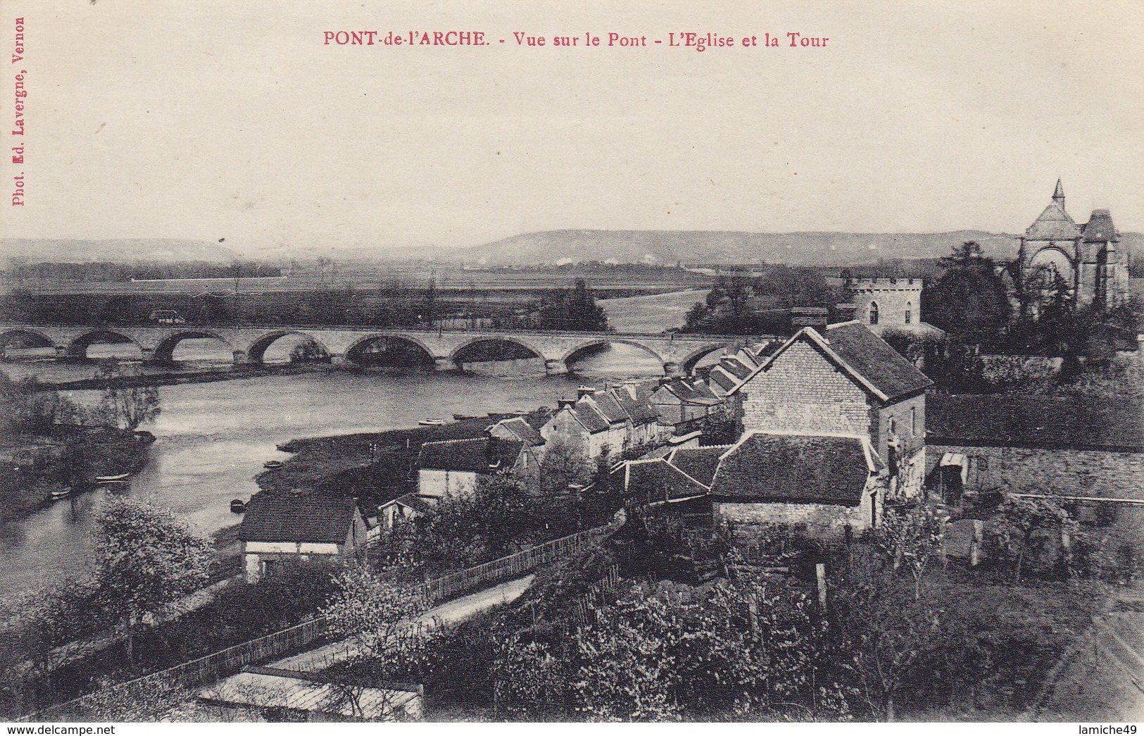 PONT DE L’ARCHE – Vue Sur Le Pont, L’église Et La Tour - Pont-de-l'Arche