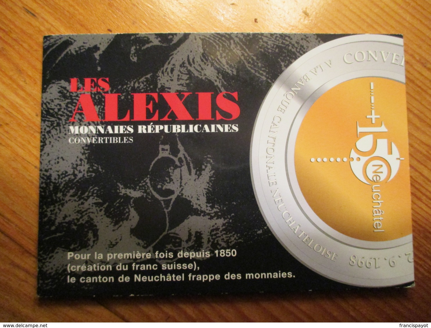 Suisse: 1 Alexis Monnaie Temporaire Neuchâtel 1998 Avec Dépliant Explicatif - Monedas / De Necesidad