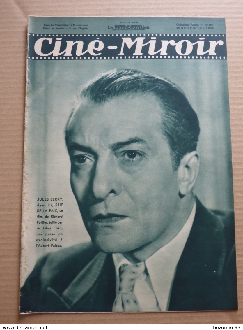 CINE MIROIR N° 607 Du 20/11/36 JULES BERRY - PIERRE FRESNAY - ORANR DEMAZIS - Film