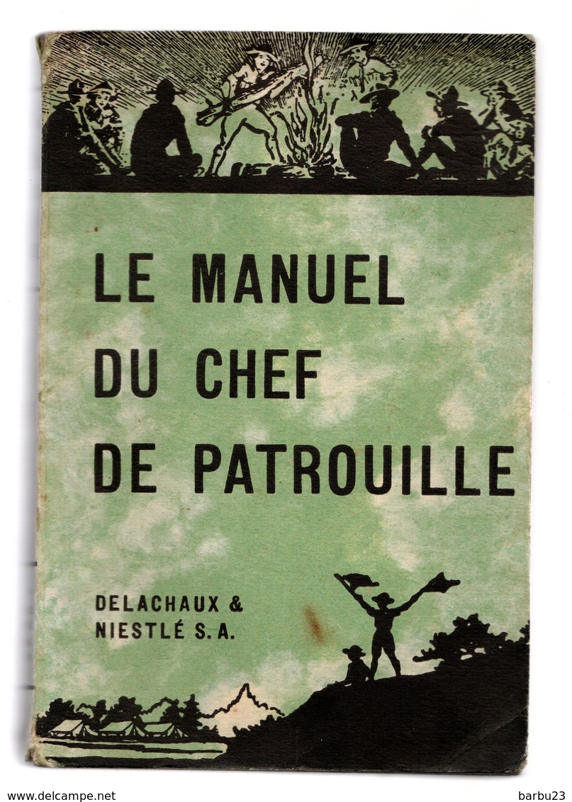 Scoutisme Le Manuel Du Chef De Patrouille Delachaux & Niestle 286 Pages 1936 - Scoutisme