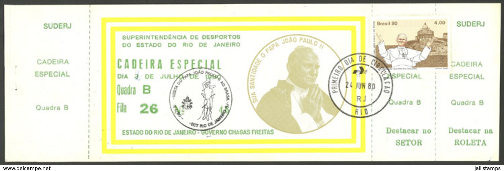 BRAZIL: RHM.C-1149, 1980 Visit Of Pope John Paul II, Affixed To A Special Entry Ticket And With First Day Postmark, VF! - Storia Postale