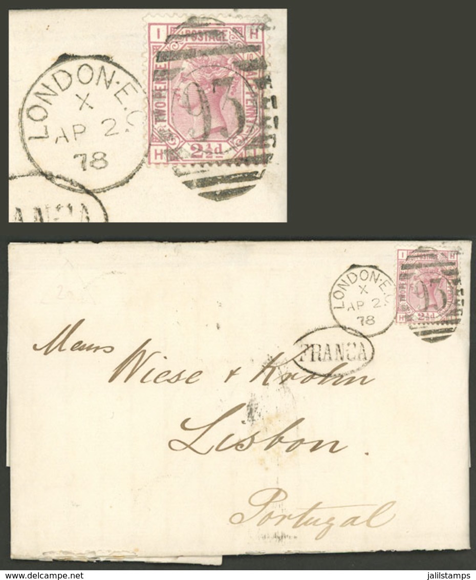 GREAT BRITAIN: 2/AP/1878 London - Lisboa: Entire Letter Franked By Sc.67 Plate 10 (US$115 On Cover), VF Quality! - ...-1840 Voorlopers