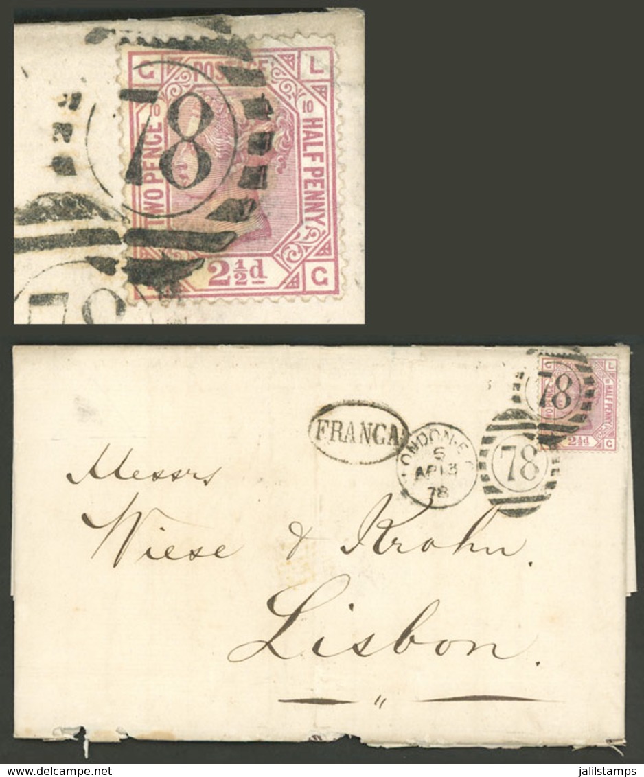 GREAT BRITAIN: 13/AP/1878 London - Lisboa: Entire Letter Franked By Sc.67 Plate 10 (US$115 On Cover), VF Quality! - ...-1840 Prephilately