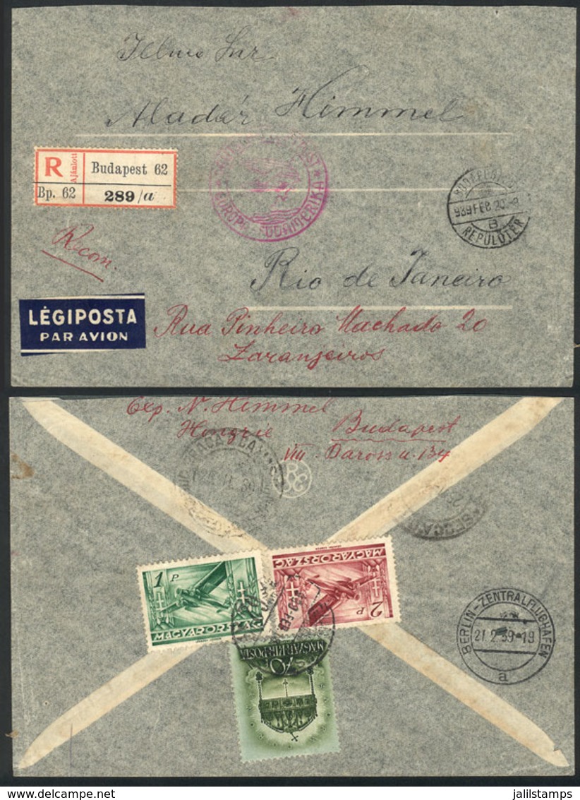 HUNGARY: Registered Airmail Cover Sent From Budapest To Rio De Janeiro On 20/FE/1939, VF Quality! - Autres & Non Classés